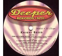 Knight Breed - Your Love Is Taking Me Over/What I Am Gonna Do