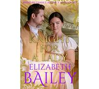 Knight For A Lady: 3 (THE BRIDES BY CHANCE REGENCY ADVENTURES SERIES)