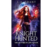 Knight Hunted: 1 (The Return of the Queen)