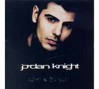 Knight, Jordan - Give It to You