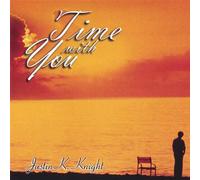 Knight, Justin K. - Time With You