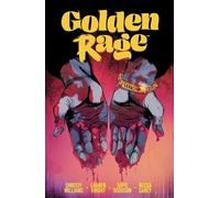 Knight, Lauren - Golden Rage Volume 1 (GOLDEN RAGE TP)