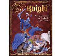 Knight: Noble Warrior of England 1200-1600 (General Military)