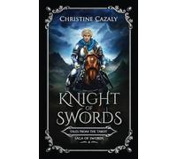 Knight of Swords: Saga of the Swords Book 4 (Tales from the Tarot) (Tales from the Tarot: Volume One: Saga of the Swords)