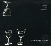 Knight,Peter - Between Two Moments