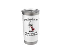 Knight Raccoon I Talketh Shit When Shit Doth Need Talkething Stainless Steel Insulated Tumbler