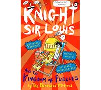 Knight Sir Louis and the Kingdom of Puzzles: An Interactive Adventure Story for Kids aged 6+ (Knight Sir Louis)