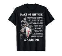 Knight Templar Christian Warrior of Christ Make No Mistake T-Shirt