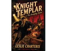 Knight Templar, or the Avenging Saint: A Positronic Book: 4