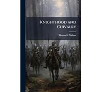 Knighthood and Chivalry