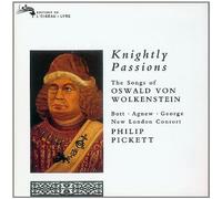 Knightly Passions - The Songs of Oswald von Wolkenstein