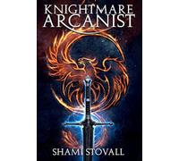 Knightmare Arcanist: 1 (Frith Chronicles)