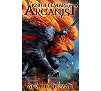 Knightmare Arcanist: 1 (Frith Chronicles)