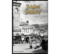 Knighton Memories: 1950/60s A world long gone.