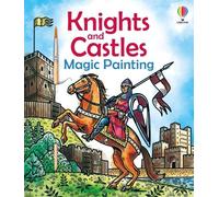 Knights and Castles Magic Painting (Magic Painting Books)
