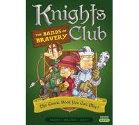 Knights Club: The Bands of Bravery: The Comic Book You Can Play (Comic Quests)