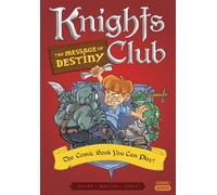 Knights Club: The Message of Destiny: The Comic Book You Can Play: 4 (Comic Quests)