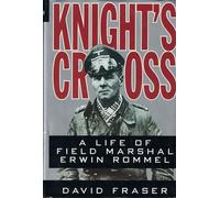 Knight's Cross - A Life of Field Marshal Erwin Rommel - Harper Collins Publishers