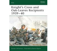 Knight's Cross and Oak-Leaves Recipients 1939-40: v. 1 (Elite)