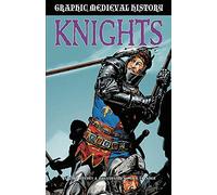 Knights (Graphic Medieval History)