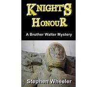 KNIGHT'S HONOUR (Brother Walter Mysteries)