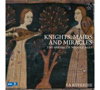 La Reverdie - Knights, Maids and Miracles: The Spring of Middle Ages - CD Box Set - Arcana