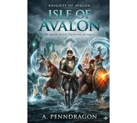 Knights of Avalon Book 6: Isle of Avalon