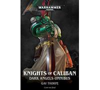 Knights of Caliban: Dark Angels Omnibus (Warhammer 40,000)