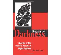 Knights of Darkness: Secrets of the World's Deadliest Night Fighters