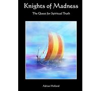 Knights of Madness - The Quest for Spiritual Truth