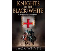 KNIGHTS OF THE BLACK AND WHITE BOOK ONE (Templar Trilogy)