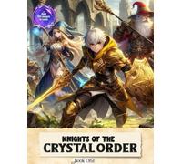 Knights of the Crystal Order (Legends of the Realms: An Epic Coloring Saga)