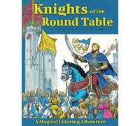 Knights of the Round Table: a Magical Coloring Adventure