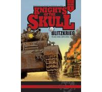 Knights of the Skull, Vol. 1: Germany's Panzer Forces in WWII, Blitzkrieg: Poland, France, North Africa, 1939 41 (Knights of the Skull: Germany's Panzer Forces in WWII, 1)