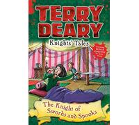 Knights' Tales: The Knight of Swords and Spooks (Terry Deary's Historical Tales)