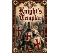 Knights Templar: A Guided Journal for Focus, Honor, Discipline, and Reflection