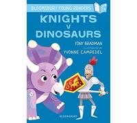 Knights V Dinosaurs: A Bloomsbury Young Reader: Purple Book Band (Bloomsbury Young Readers)