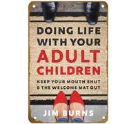 KNIOIL Doing Life with Your Adult Children: Keep Your Mouth Shut and the Welcome Mat Out Poster Vintage Metal Tin sign Logo Family Club Bar Cafe Bedroom Art Wall Decoration Gift 8x12 inches
