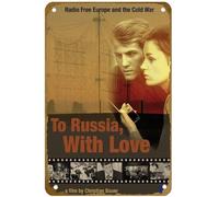 KNIOIL To Russia with Love: Radio Free Europe and the Cold War Movie Poster Vintage Metal Tin sign Logo Family Club Bar Cafe Bedroom Art Wall Decoration Gift 8x12 inches