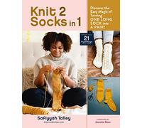 Knit 2 Socks in 1: Discover the Easy Magic of Turning One Long Sock into a Pair! Choose from 21 Original Designs, in All Sizes