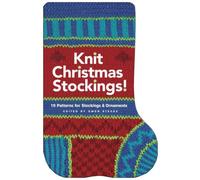 Knit Christmas Stockings: 19 Patterns for Stockings and Ornaments