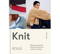 Knit: Dynamic patterns and techniques for creative making by Alice Hoyle