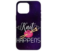 Knit Happens Funny Knitting Lovers Knitters Pride Crafting Case for iPhone 16 Pro Max