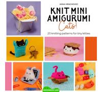 Knit Mini Amigurumi Cats! : 20 Knitting Patterns for Tiny Kitties