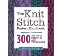 Knit Stitch Pattern Handbook, The