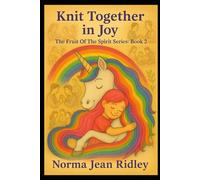 Knit Together In Joy: The Fruit of the Spirit: Book 2 (Fruits Of The Spirit Series)