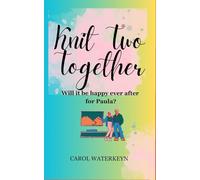 Knit Two Together: Will it be happy ever after for Paula?