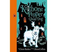 [(Knitbone Pepper - Ghost Dog)] [By (author) Claire Barker ] published on (August, 2015)