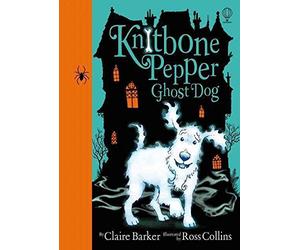 [(Knitbone Pepper - Ghost Dog)] [By (author) Claire Barker ] published on (August, 2015)