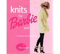 Knits for Barbie Doll: 75 Fabulous Fashions for Knitting